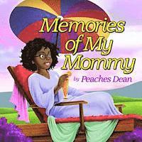 Memories of My Mommy 1