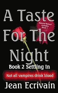 bokomslag A Taste For the Night Book 2 Settling In: (With Bonus)