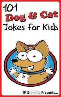 bokomslag 101 Dog and Cat Jokes for Kids: Joke Books for Kids