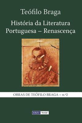 Teófilo Braga - História da Literatura Portuguesa - Renascença, Häftad