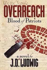 J. D. Ludwig - Overreach: Blood Of Patriots, Häftad
