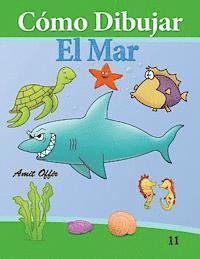 bokomslag Cómo Dibujar: El Mar: Libros de Dibujo