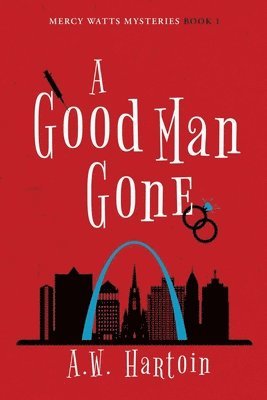 bokomslag A Good Man Gone: A Mercy Watts Mystery