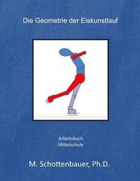 bokomslag Die Geometrie der Eiskunstlauf: Arbeitsbuch