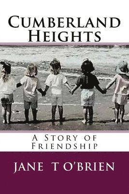 Jane O'Brien - Cumberland Heights: Good Friendships Never End, Häftad