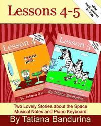 bokomslag Little Music Lessons for Kids: Lessons 4-5: Two Lovely Stories about the Space Musical Notes and Piano Keyboard