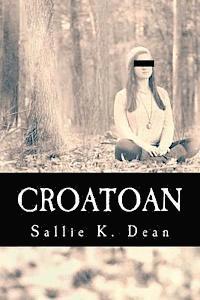 Sallie K. Dean - Croatoan: Mordecai Palms escapes on a journey to overcome normal. But soon after Carving Croatoan on his bedpost, Mordecai finds, Häftad