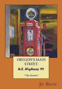 bokomslag Oregon's Main Street: U.S. Highway 99: 'The Stories'