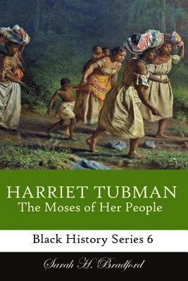 bokomslag Harriet Tubman: The Moses of Her People