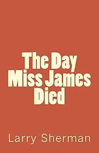 bokomslag The Day Miss James Died