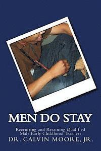 bokomslag Men Do Stay: Recruiting and Retaining Qualified Male Early Childhood Teachers