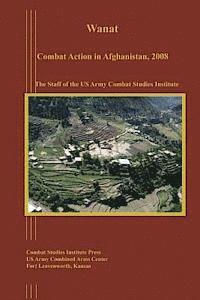 bokomslag Wanat: Combat Action in Afghanistan, 2008