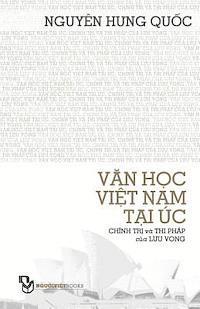 bokomslag Van Hoc Viet Nam Tai Uc; Chinh Tri Va Thi Phap Cua Luu Vong