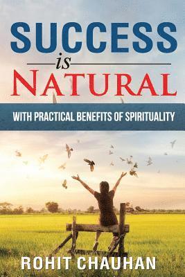 bokomslag Success Is Natural: with Practical Benefits of Spirituality