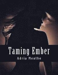 Taming Ember: Book One 1