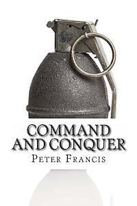 bokomslag Command and Conquer: 10 Famous Battles and How They Were Won