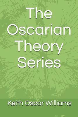 Keith Oscar Williams - Oscarian Theory Series, Häftad