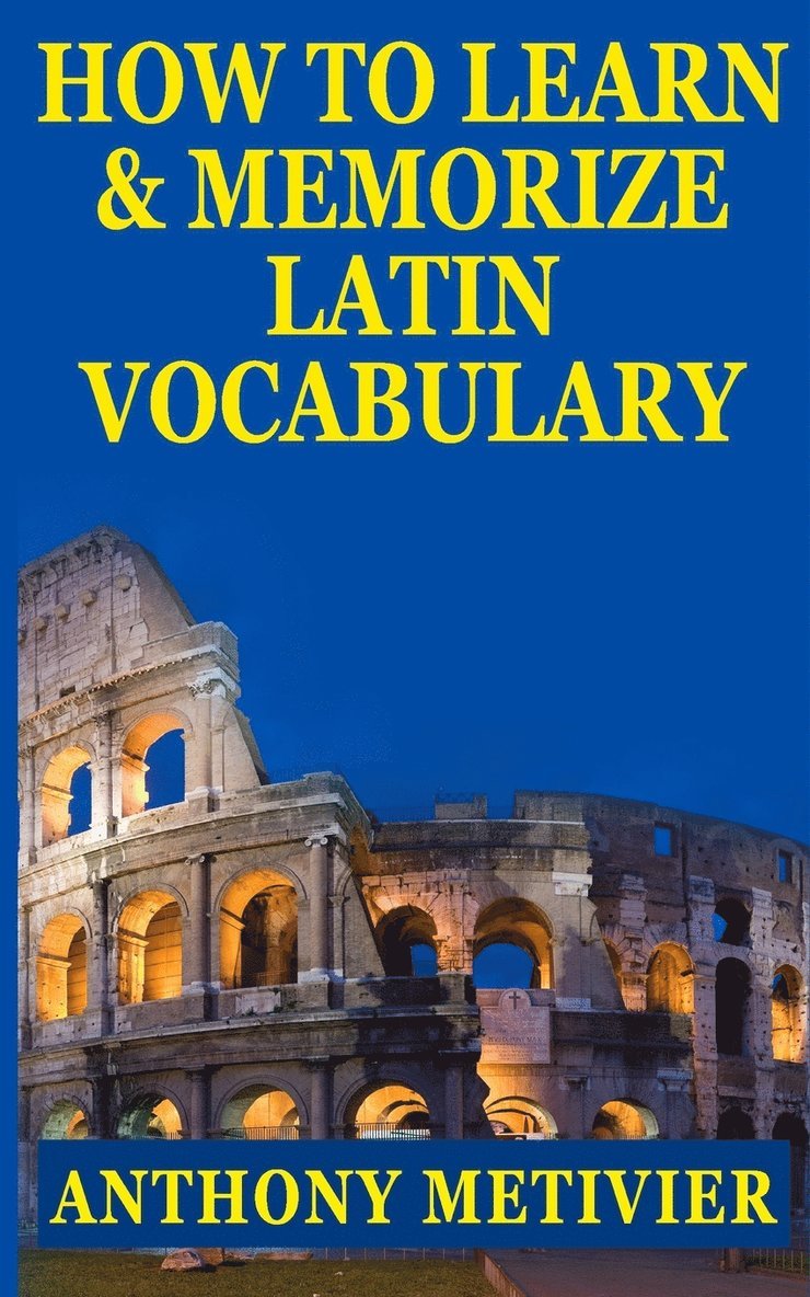 How to Learn and Memorize Latin Vocabulary Using A Memory Palace 1