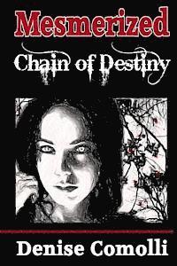 Mesmerized: Chain of Destiny 1