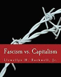 Fascism vs. Capitalism (Large Print Edition)