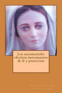 bokomslag Los Sacramentales Efectivos Instrumentos de Fe Y Proteccion