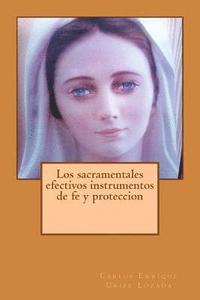 bokomslag Los sacramentales efectivos instrumentos de fe y proteccion