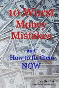 10 Worst Money Mistakes: and How to fix them NOW 1