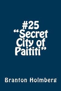 bokomslag #25 "The Secret City of Paititi": Sam 'n Me(TM) adventure books