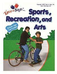 School Age Curriculum: Sports, Recreation, and Arts 1