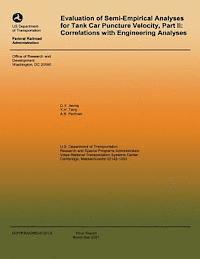 bokomslag Evaluation of Semi-Empiricial Analysis for Tank Car Puncture Velocity, Part II: Corrections with Engineering Analysis
