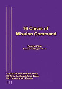 bokomslag 16 Cases of Mission Command