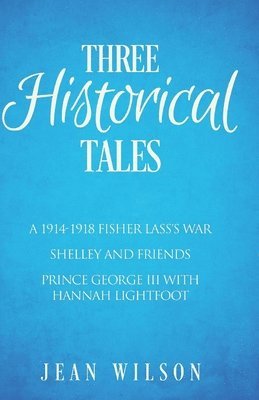 Three Historical Tales 1