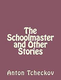 bokomslag The Schoolmaster and Other Stories
