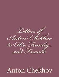 bokomslag Letters of Anton Chekhov to His Family and Friends