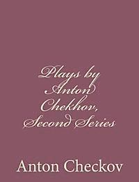 bokomslag Plays by Anton Chekhov, Second Series