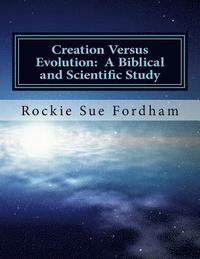 bokomslag Creation Versus Evolution: A Biblical and Scientific Study