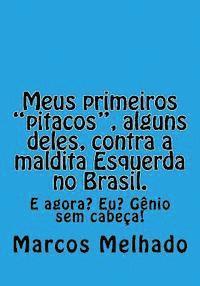 bokomslag Meus primeiros "pitacos", alguns deles, contra a maldita Esquerda no Brasil.
