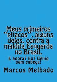 bokomslag Meus primeiros 'pitacos', alguns deles, contra a maldita Esquerda no Brasil.