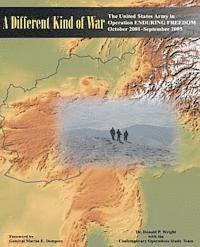 bokomslag A Different Kind of War: The United States Army in Operation ENDURING FREEDOM (OEF), October 2001-September 2005