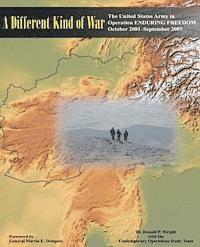 bokomslag A Different Kind of War: The United States Army in Operation ENDURING FREEDOM (OEF), October 2001-September 2005