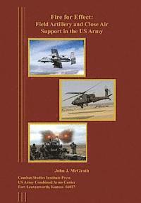 bokomslag Fire for Effect: Field Artillery and Close Air Support in the US Army