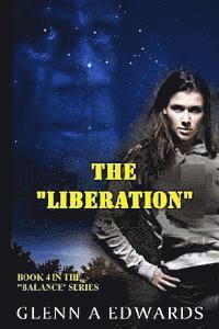 bokomslag The Liberation: Book 4 in the 'BALANCE' Series