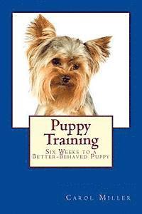 bokomslag Puppy Training: Six Weeks to a Better-Behaved Puppy
