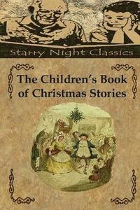bokomslag The Children's Book of Christmas Stories