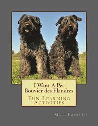 I Want A Pet Bouvier des Flandres: Fun Learning Activities 1