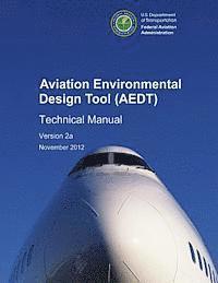 bokomslag Aviation Environmental Design Tool (AEDT) Technical Manual Version 2a