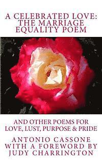 bokomslag A Celebrated Love: The Marriage Equality Poem: And Other Poems for Love, Lust, Purpose & Pride