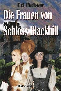 Ed Belser - Die Frauen von Schloss Blackhill, Häftad