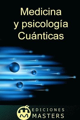 bokomslag Medicina y psicología cuánticas