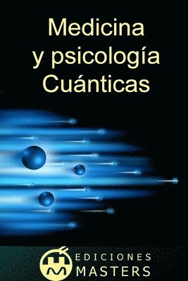 Medicina y psicología cuánticas 1